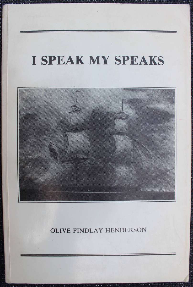 SIGNED: I Speak My Speaks by Olive Findlay Henderson