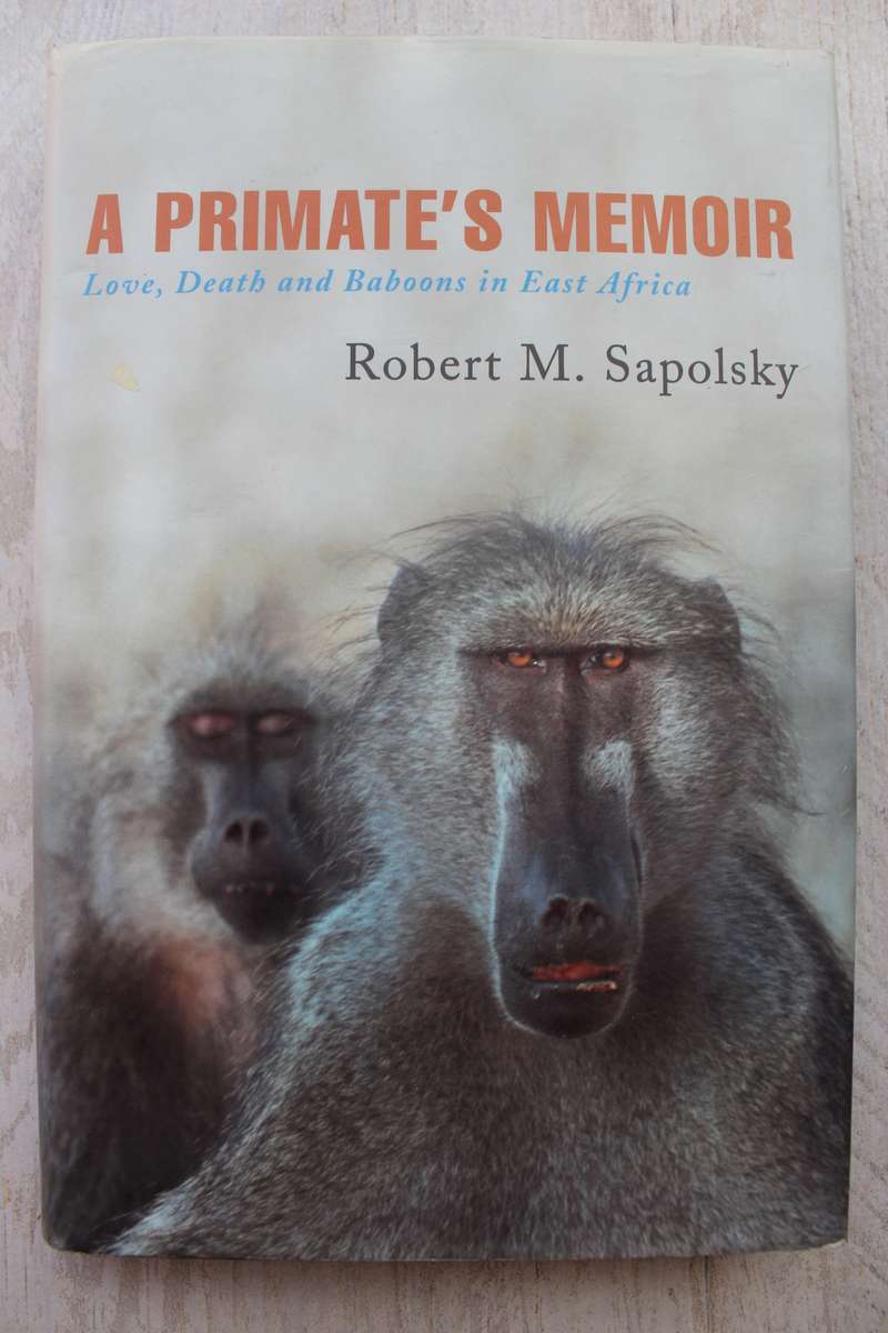 A Primate'S Memoir : Love, Death And Baboons In East Africa (Robert M. Sapolsky )