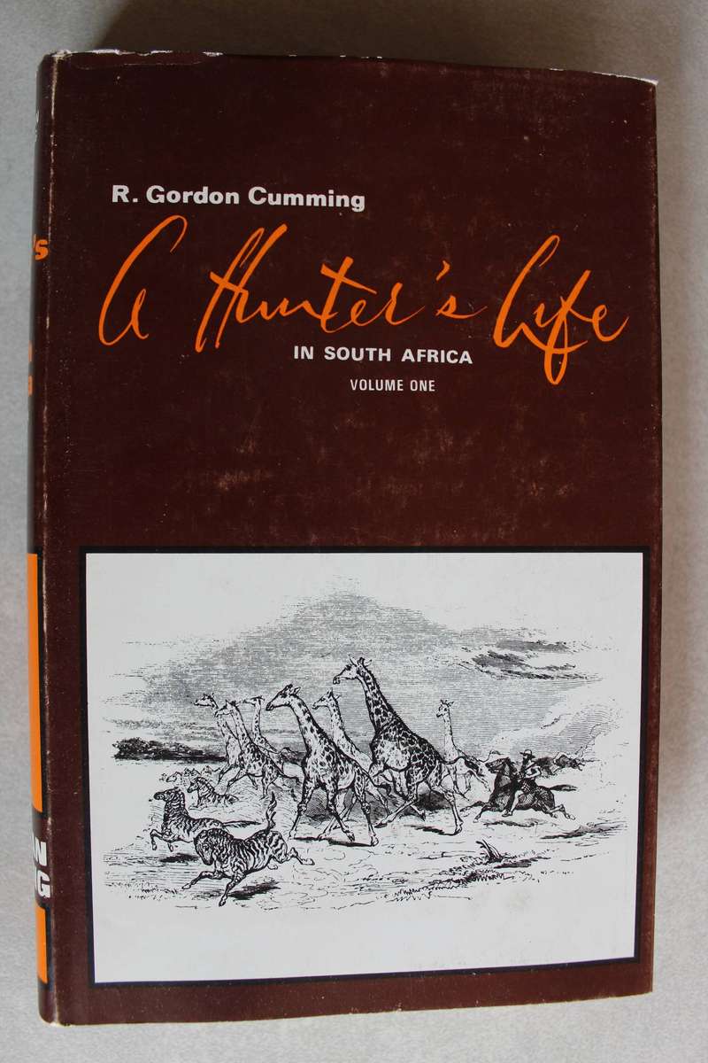 A Hunter's Life in South Africa / Gordon Cumming  -African Hunting Reprint Series