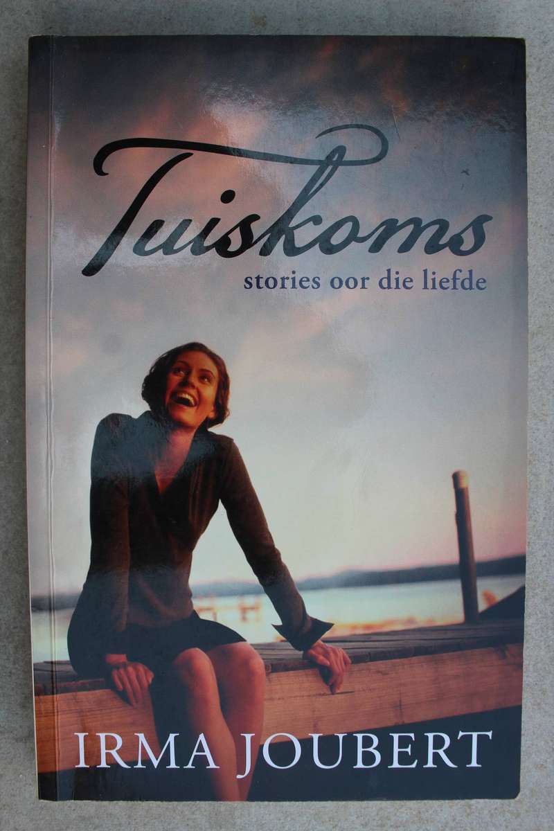 Tuiskoms - Stories oor die Liefde - Irma Joubert