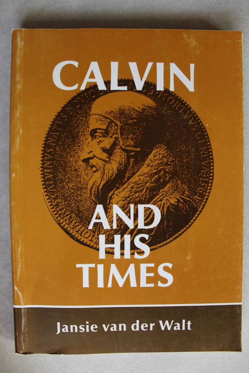 Calvin and his times / Van der Walt