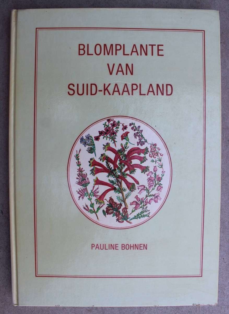 GETEKEN: Blomplante van Suid-Kaapland / Pauline Bohnen