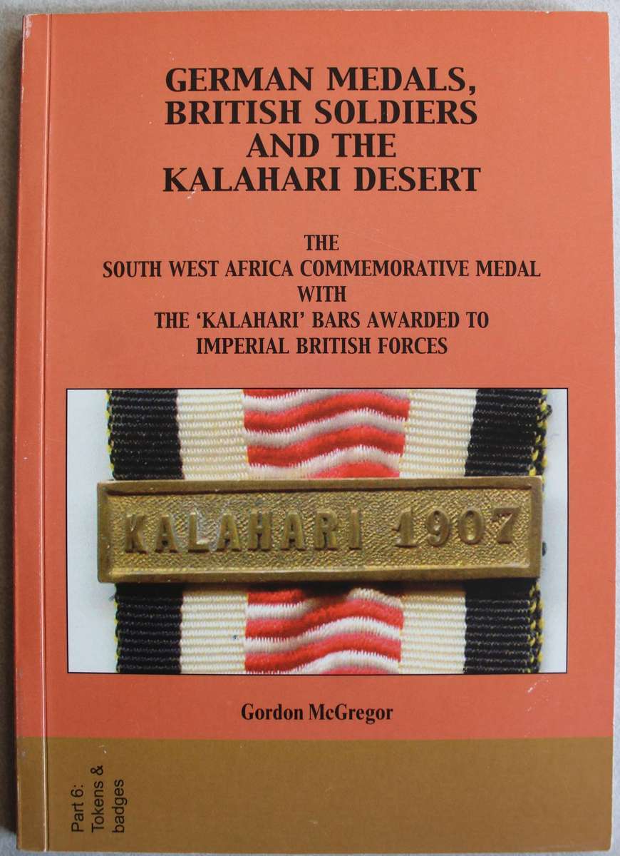 SIGNED: German Medals, British Soldiers And The Kalahari Desert: The SWA Commemorative Medal