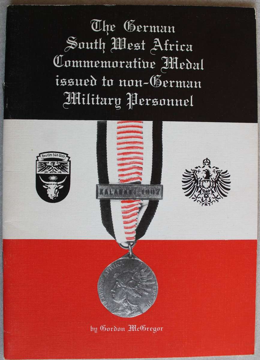 The German South West Africa Commemorative Medal issued to non-German Military Personnel / McGregor