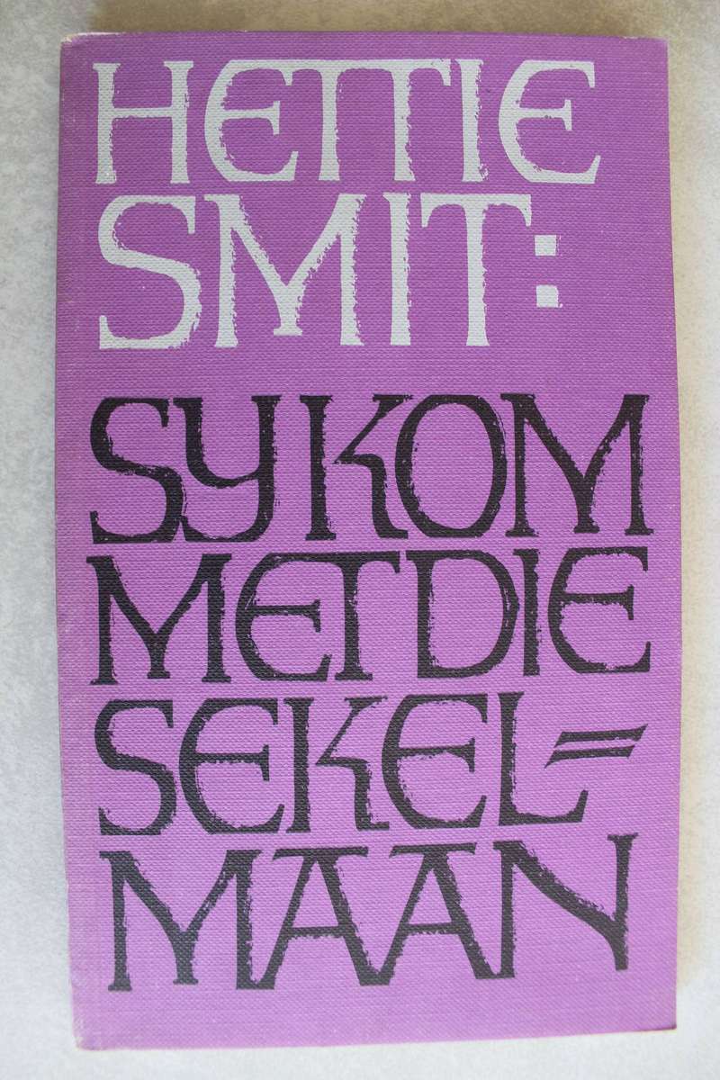 SY KOM MET DIE SEKELMAAN deur Hettie Smit