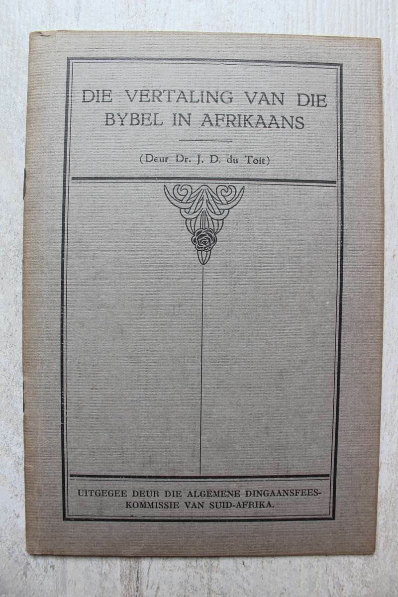 Die Vertaling van die Bybel in Afrikaans - J D du Toit / Totius