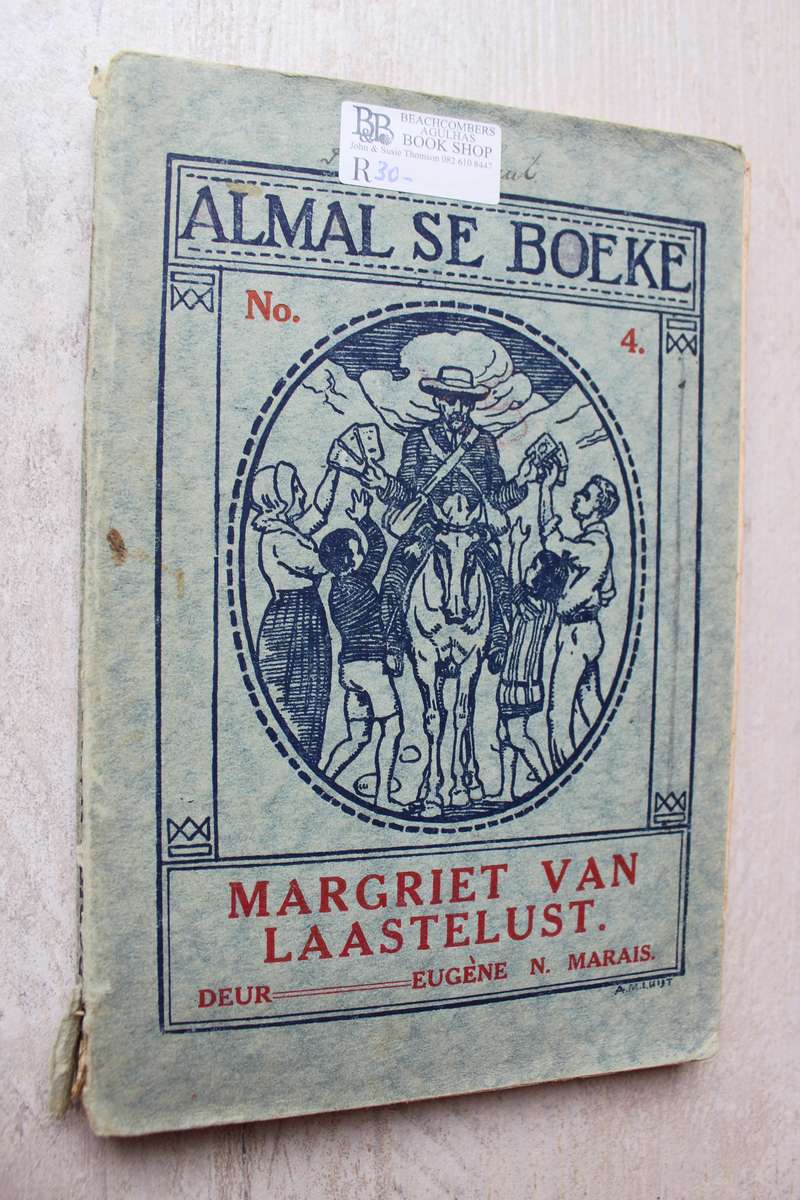 ALMAL SE BOEKE NO.4 MARGIET VAN LAASTELUST - EUGENE N. MARAIS