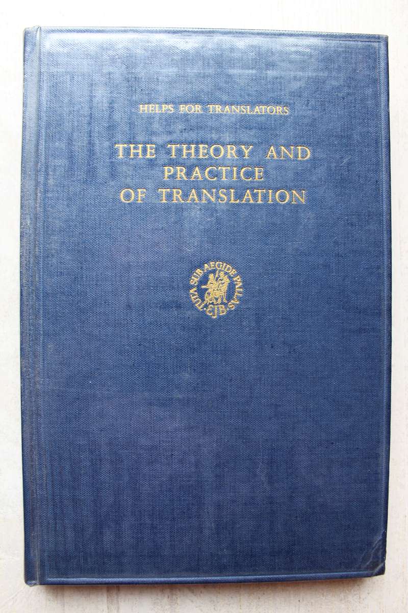 The Theory and Practice of Translation - Nida and Taber