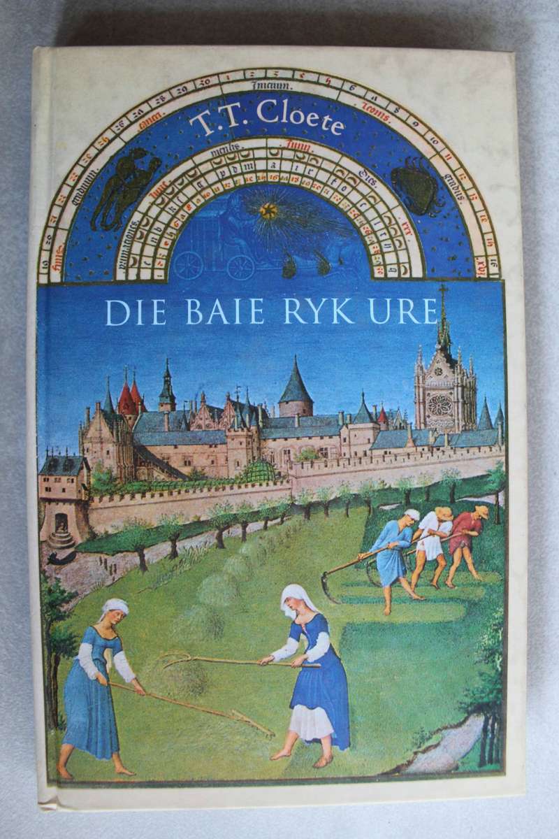 Die baie ryk ure - T T Cloete