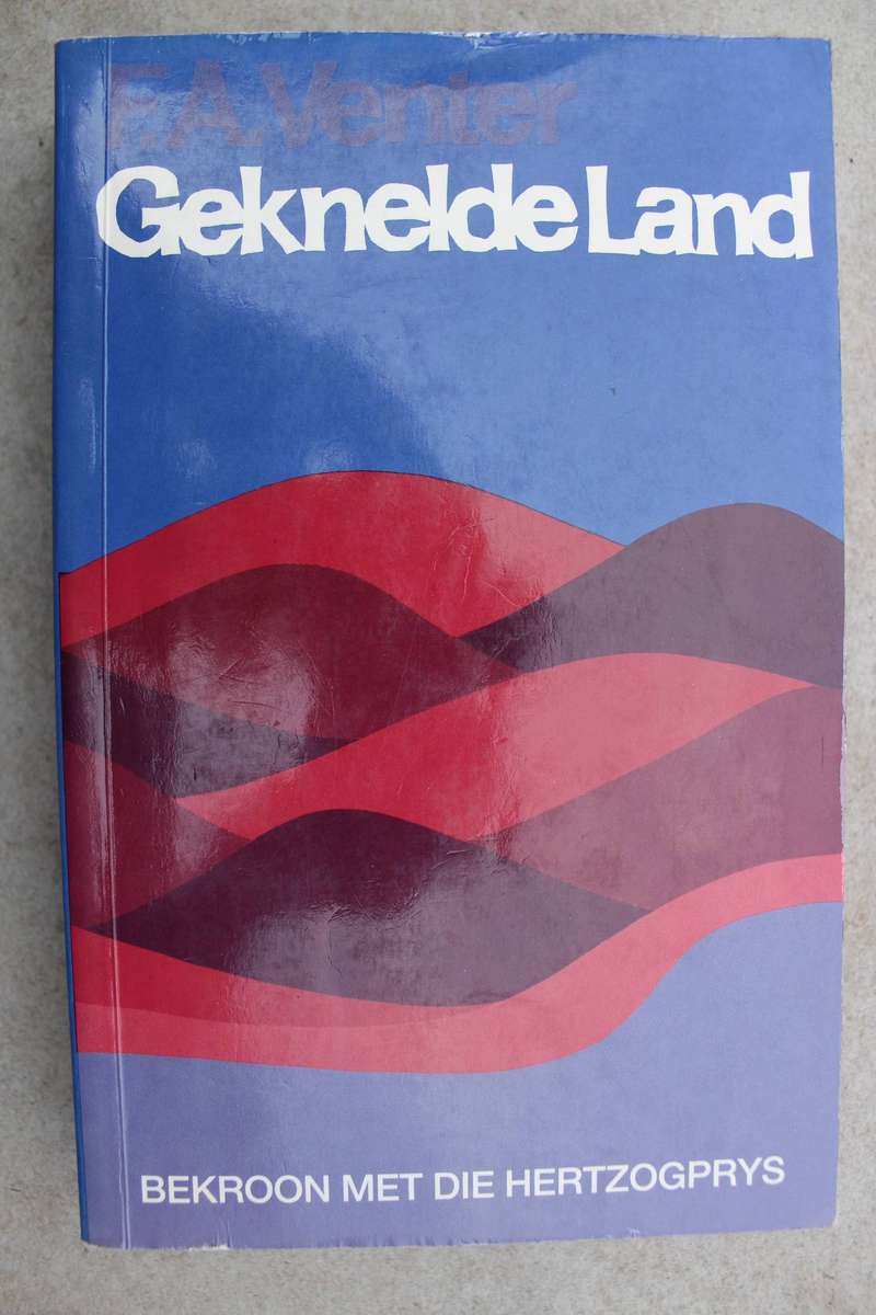 Geknelde Land - F.A. Venter