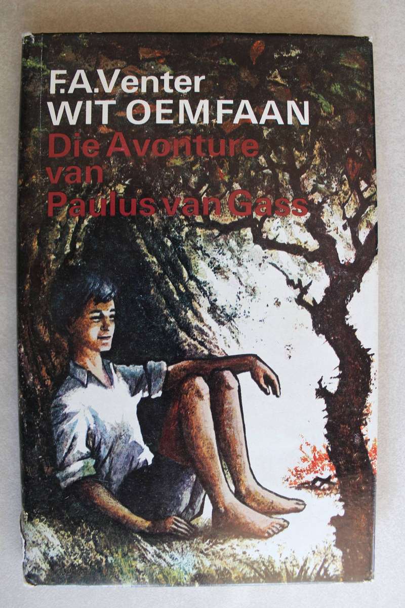 Wit Oemfaan, die avonture van Paulus van Gass - F.A. Venter