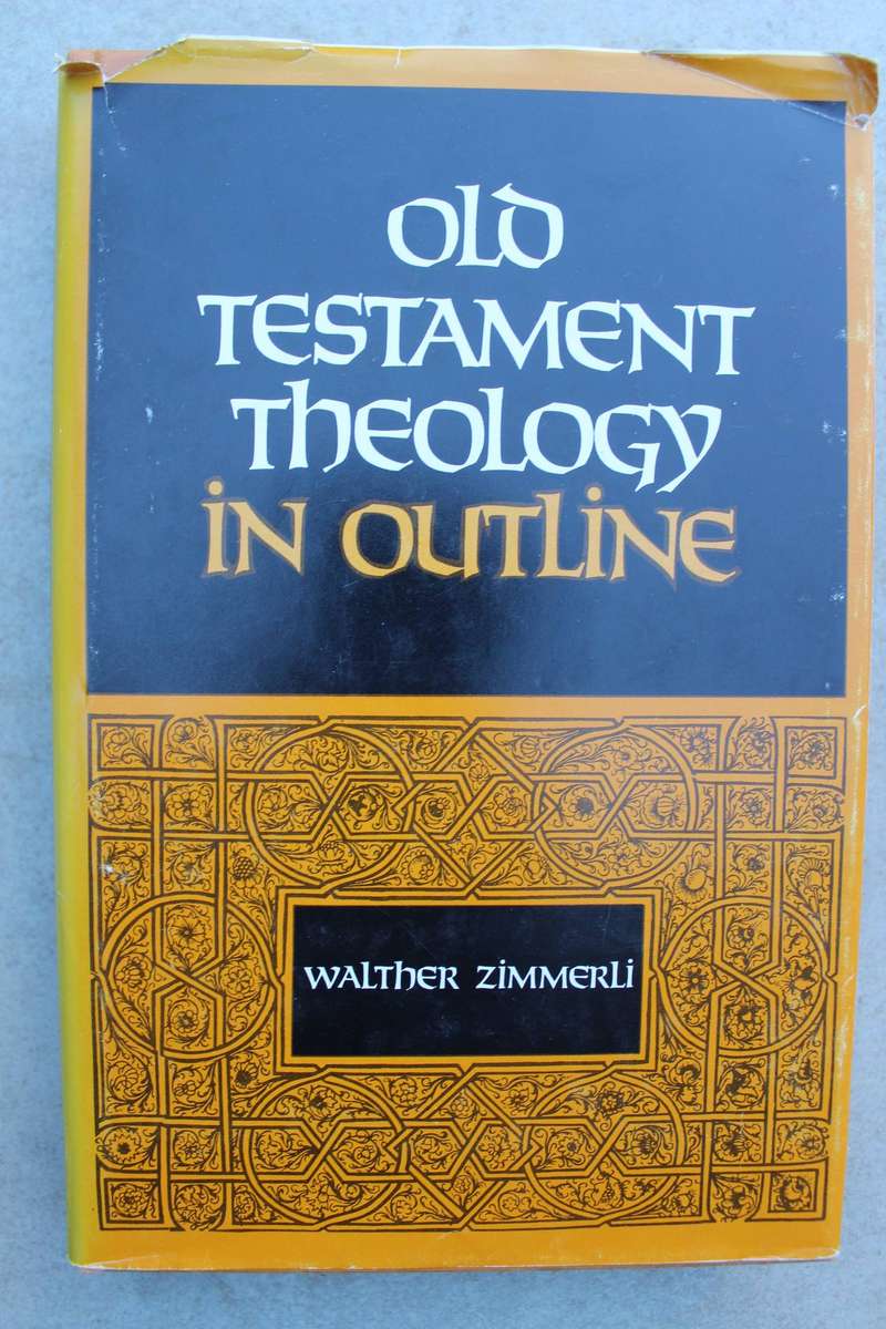 Walther Zimmerli - Old Testament Theology Outline