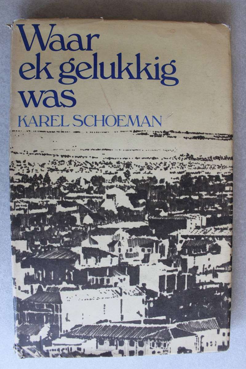 Waar ek gelukkig was - Karel Schoeman