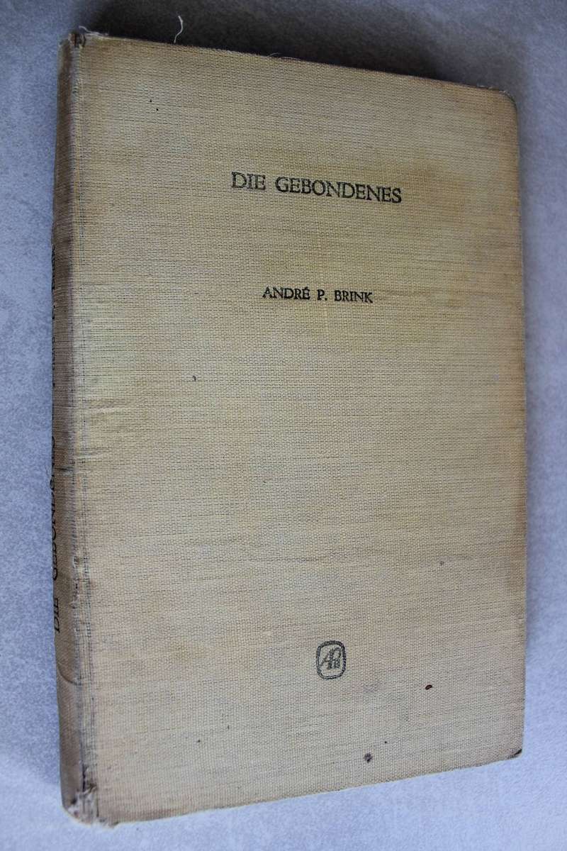 Die Gebondenes - Andre P. Brink