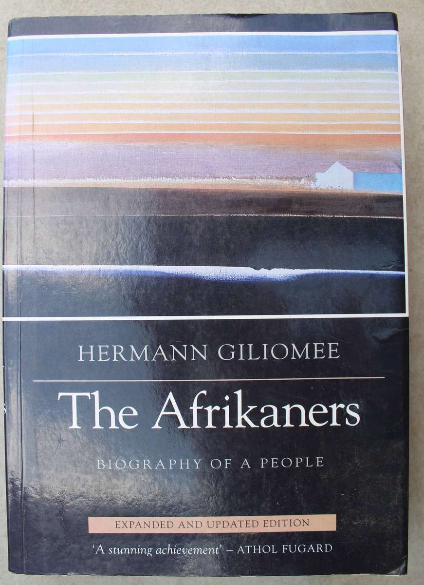 The Afrikaners: Biography of a People | Herman Giliomee