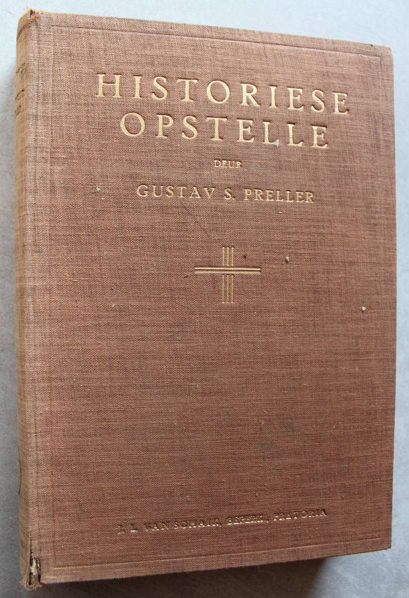 Historiese Opstelle deur Gustav Preller (1925 Eerste Uitgawe)