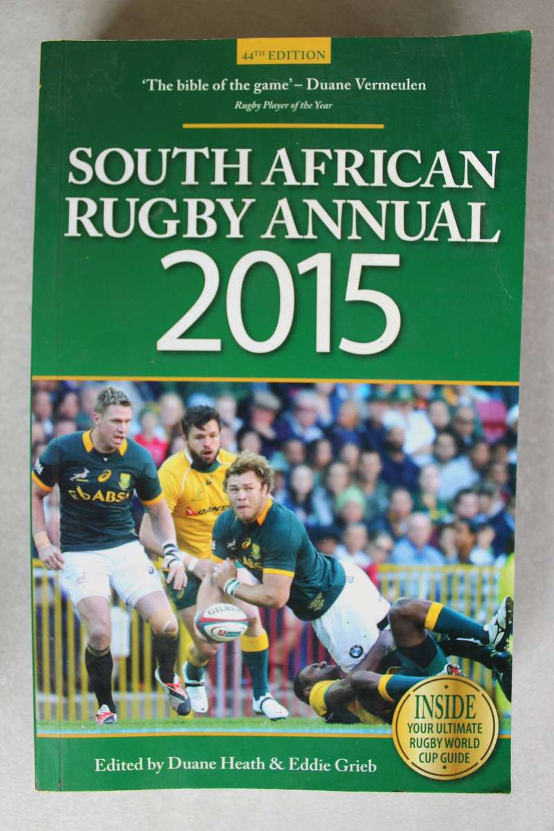 SA Rugby Annual 2015 edited by Duane Heath and Eddie Grieb