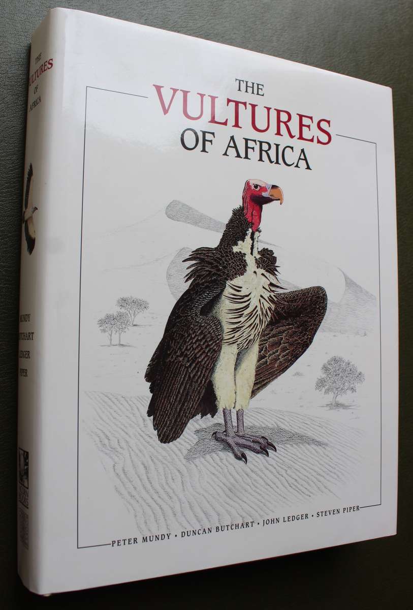 SIGNED - The Vultures of Africa by Peter Mundy, Duncan Butchart, John Ledger and Steven Piper