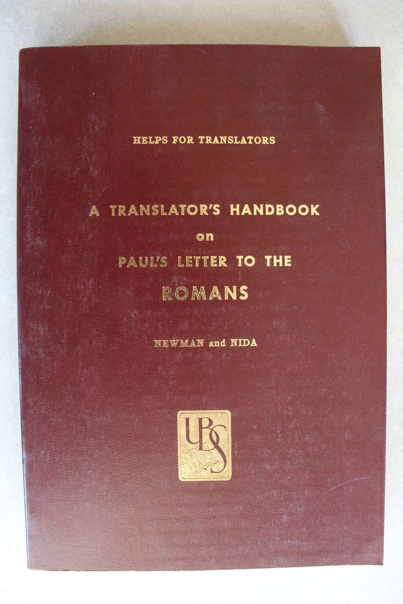 A Translator's handbook on Paul's Letter to the Romans  - Newman and Nida