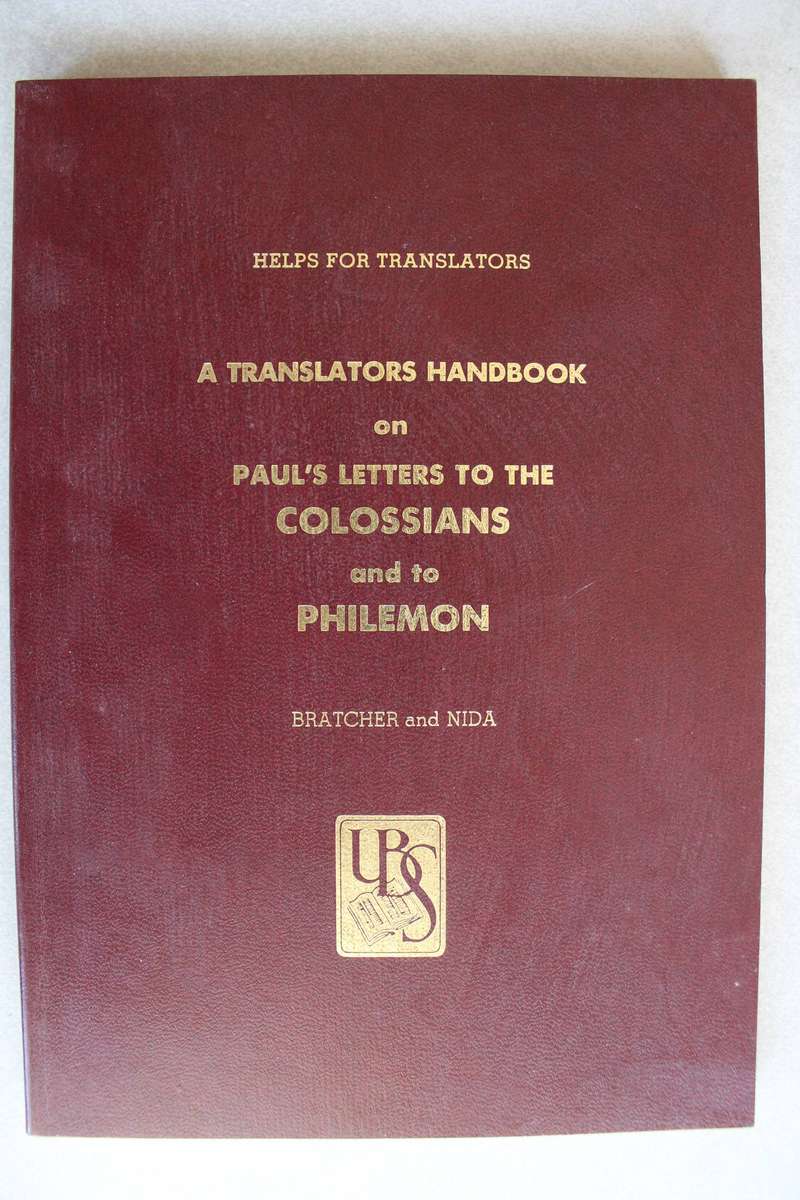 A Translator's handbook on Paul's Letter to the Colossians & Philemon  - Bratcher and Nida
