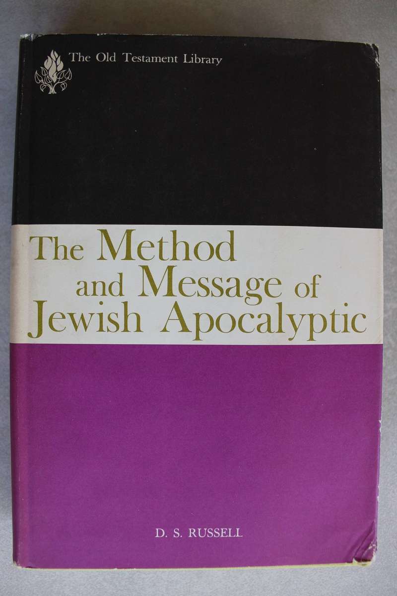 The Message and Method of Jewish Apocalyptic / Russel