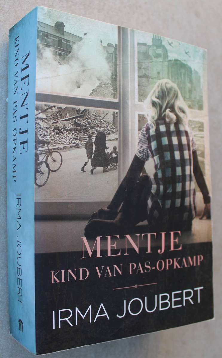 Mentje, Kind van Pas-Opkamp / Irma Joubert