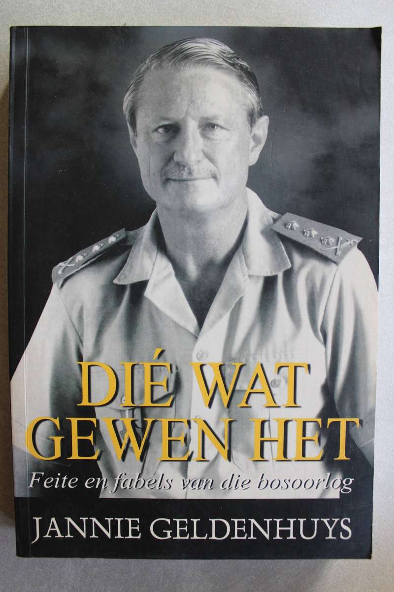 Die wat gewen het, feite en fabels van die Bosoorlog - Jannie Geldenhuys