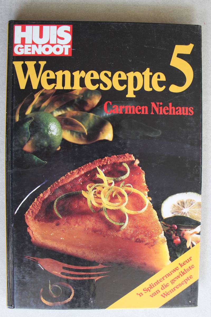 Huisgenoot. Wenresepte 5- Carmen Niehaus