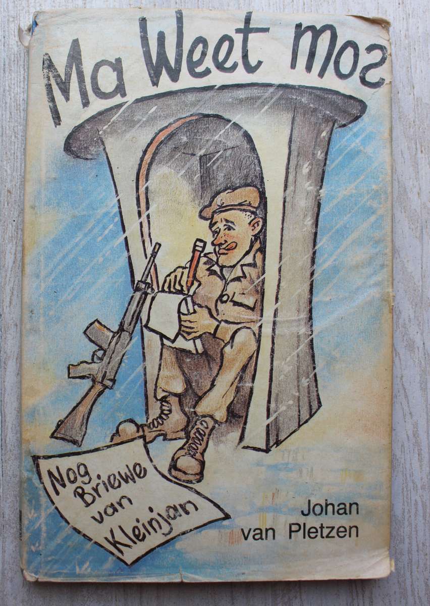 Ma weet mos-  Briewe van Kleinjan Kluitgraaf / Johan van Pletzen
