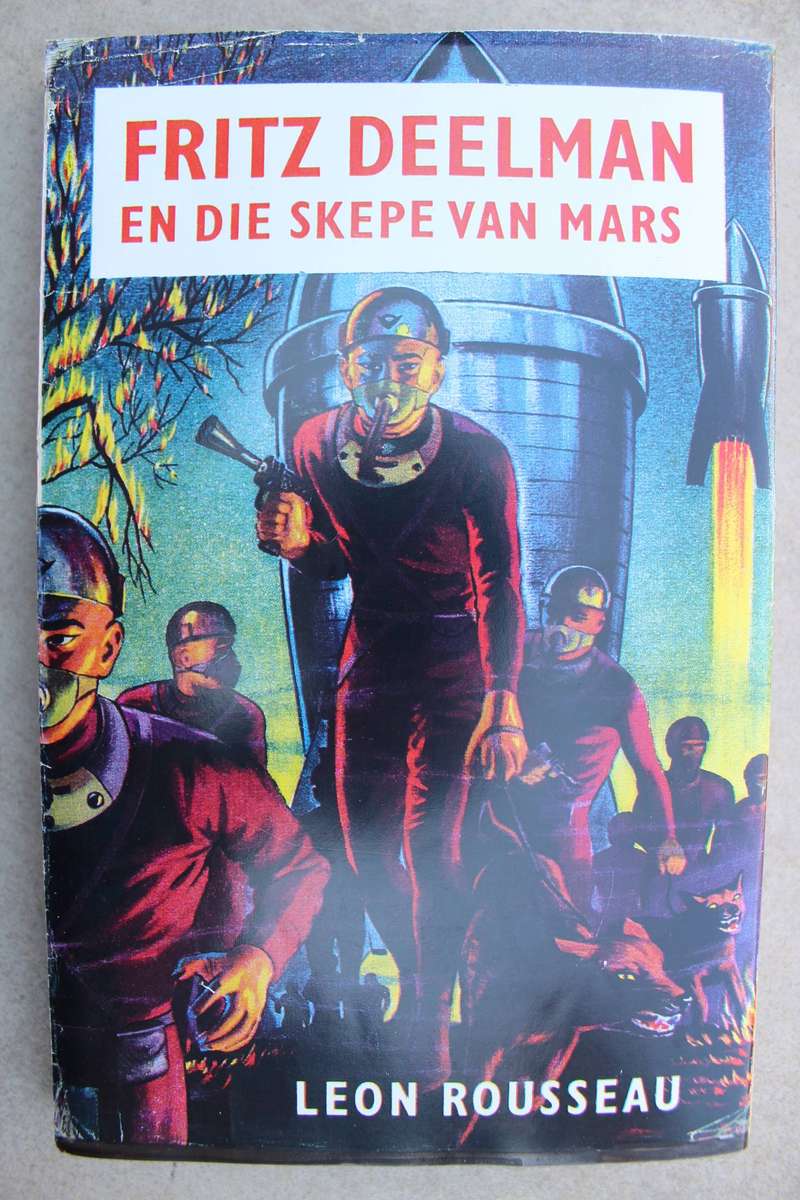 Fritz Deelman en die Skepe van Mars - Leon Rousseau