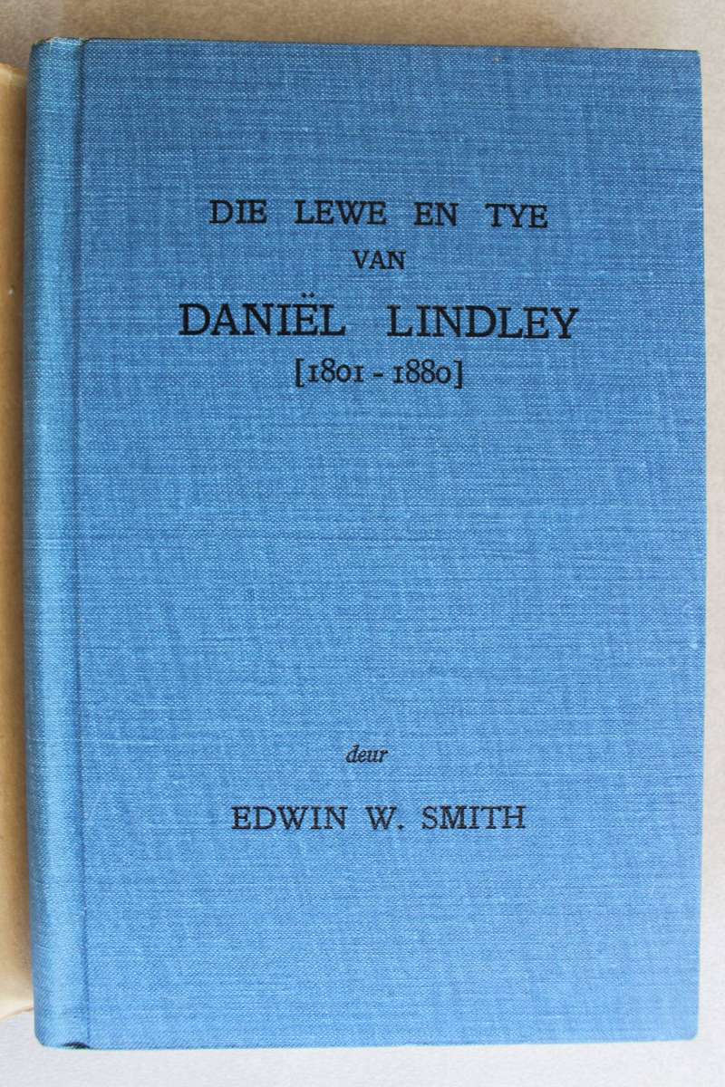 Lewe en Tye van Daniel Lindley 1801-80  - Edwin Smith