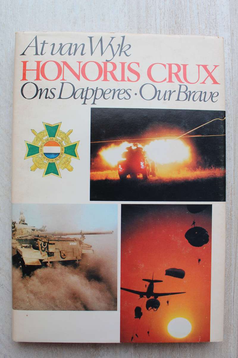 WYK, At van - Honoris Crux : Ons Dapperes - Our Brave