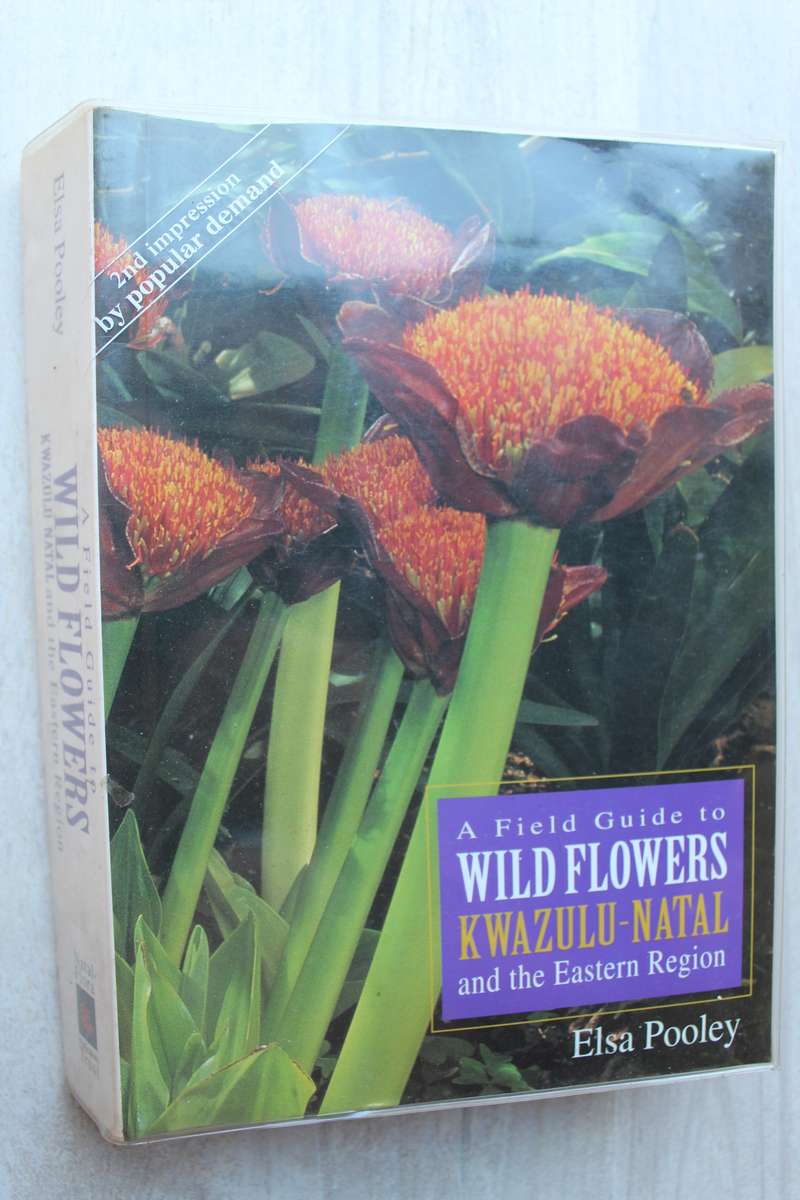 A Field Guide to Wild Flowers Kwazulu Natal & Eastern Region -  Elsa Pooley