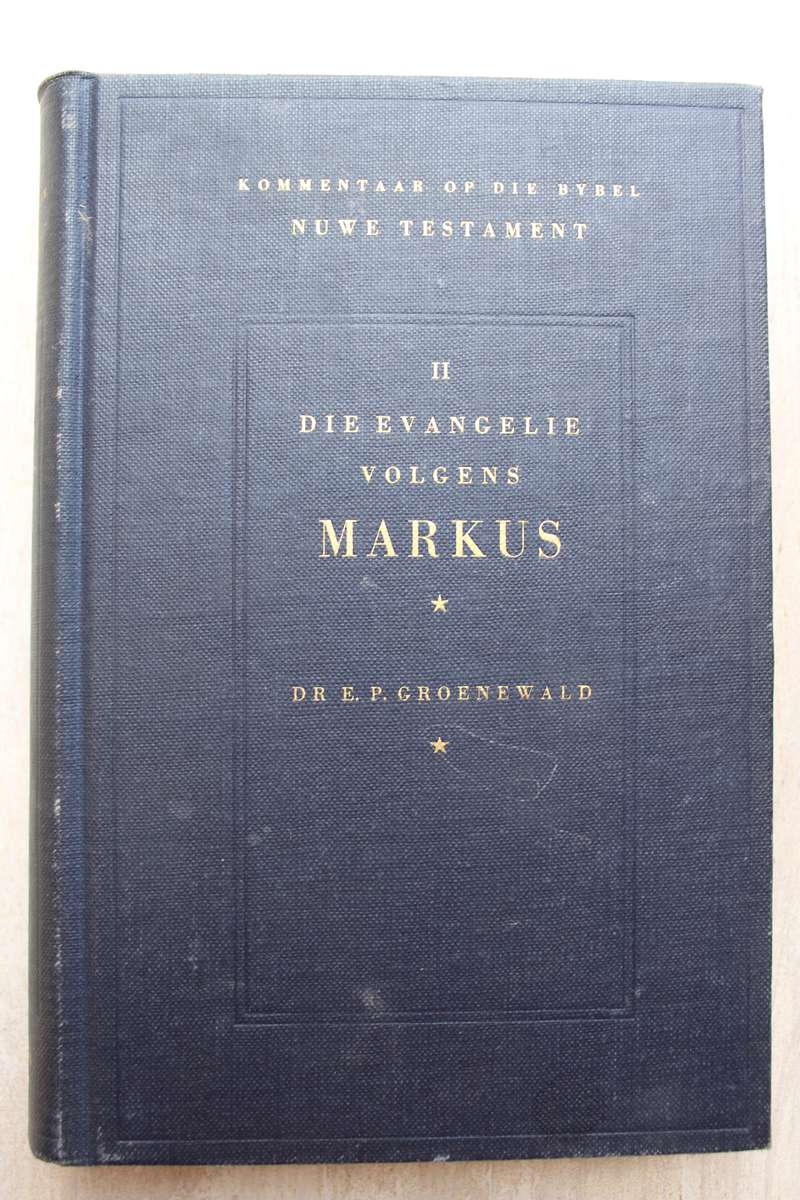 Die Evangelie volgens Markus - Groenewald