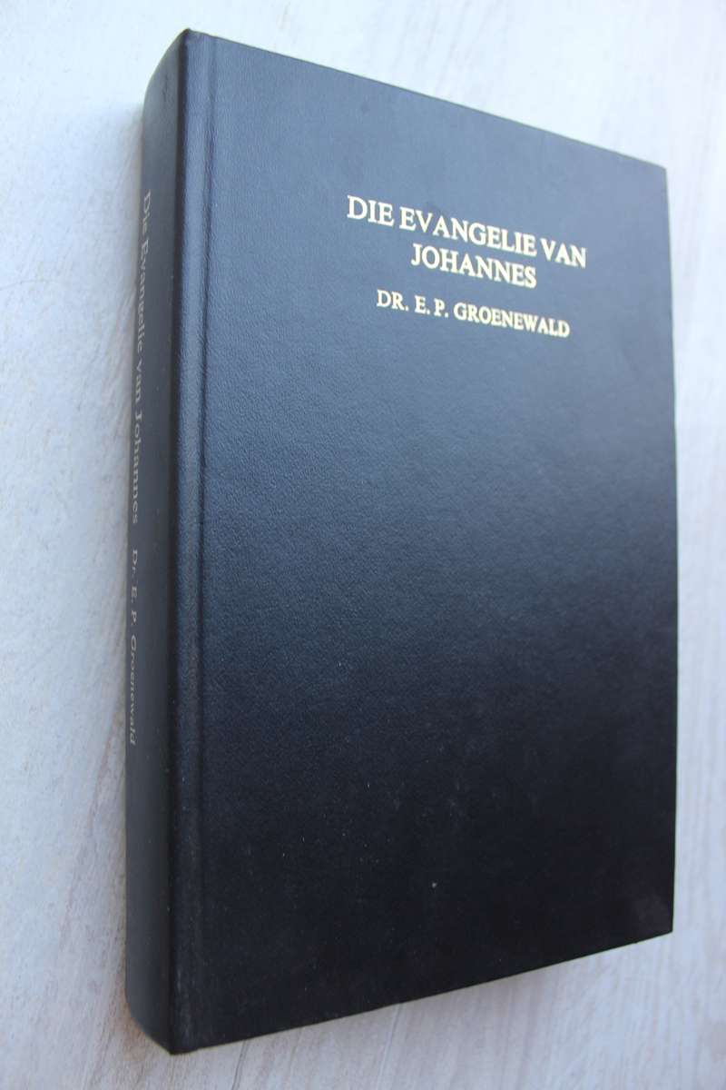 Kommentaar op die Evangelie van Johannes / Groenewald