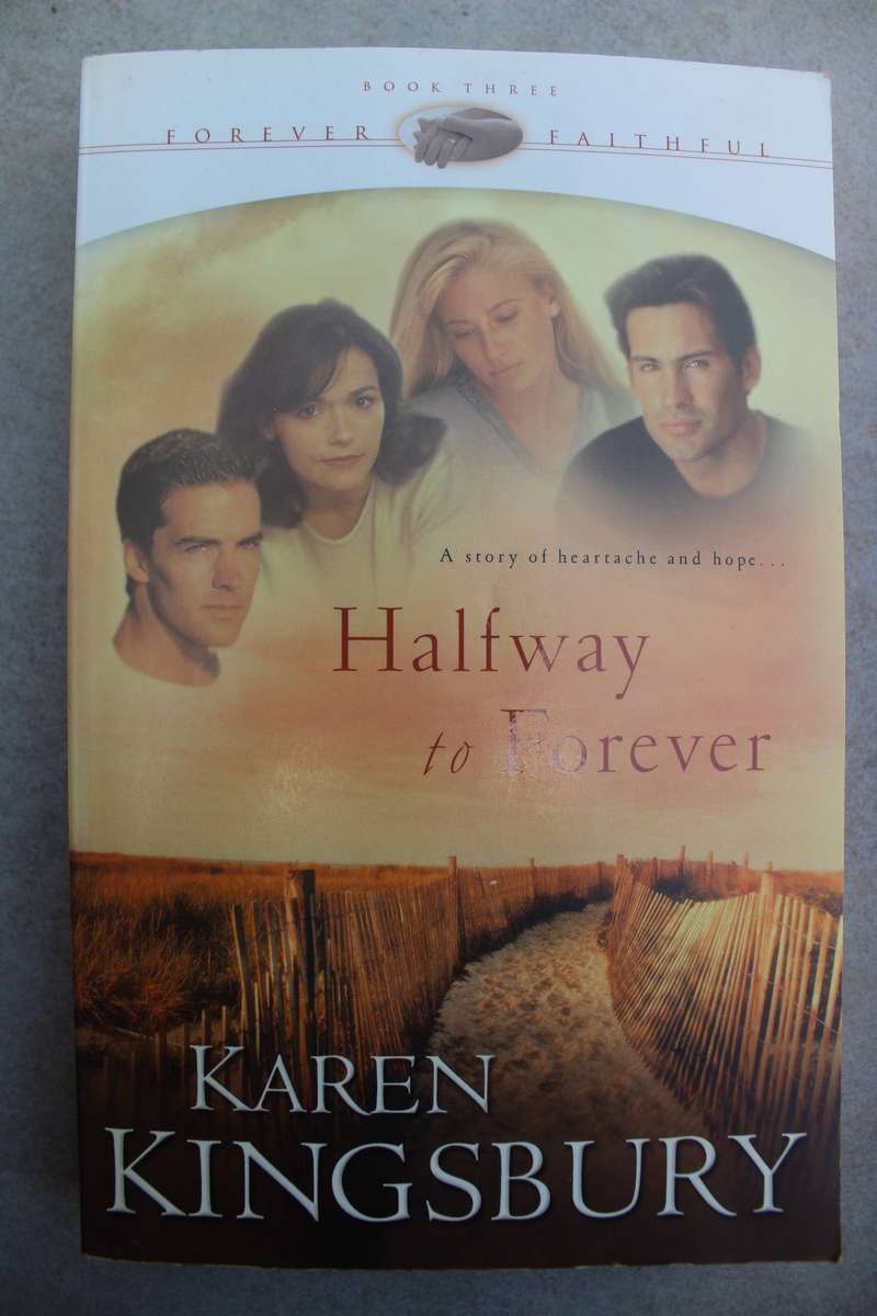 Karen Kingsbury -  Halfway to Forever