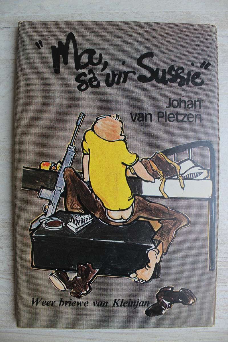 MA SE VIR SUSSIE, WEER BRIEWE VAN KLEINJAN - Van Pletzen