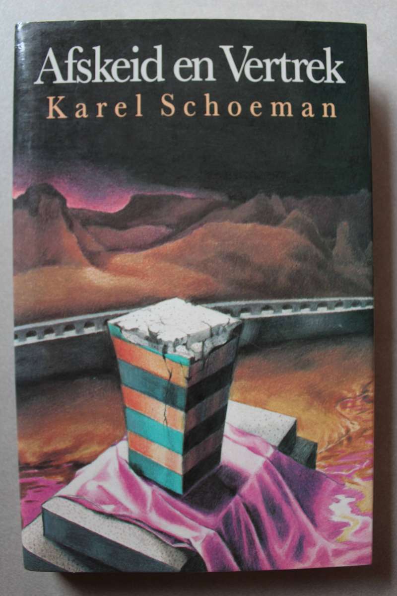 Afskeid en Vertrek / Karel Schoeman