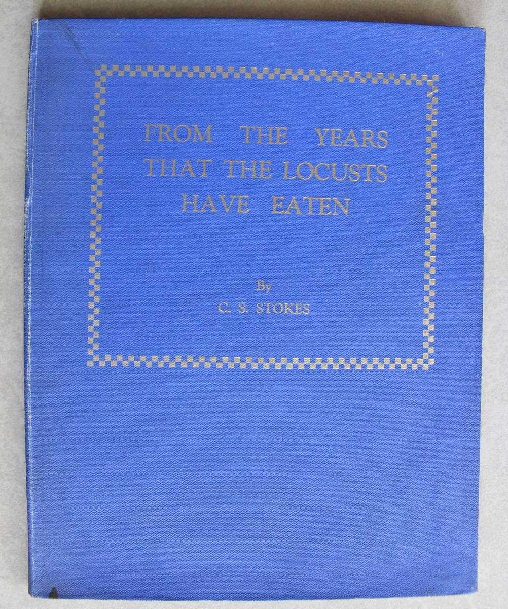 SIGNED: From the years that the locusts have eaten / Stokes