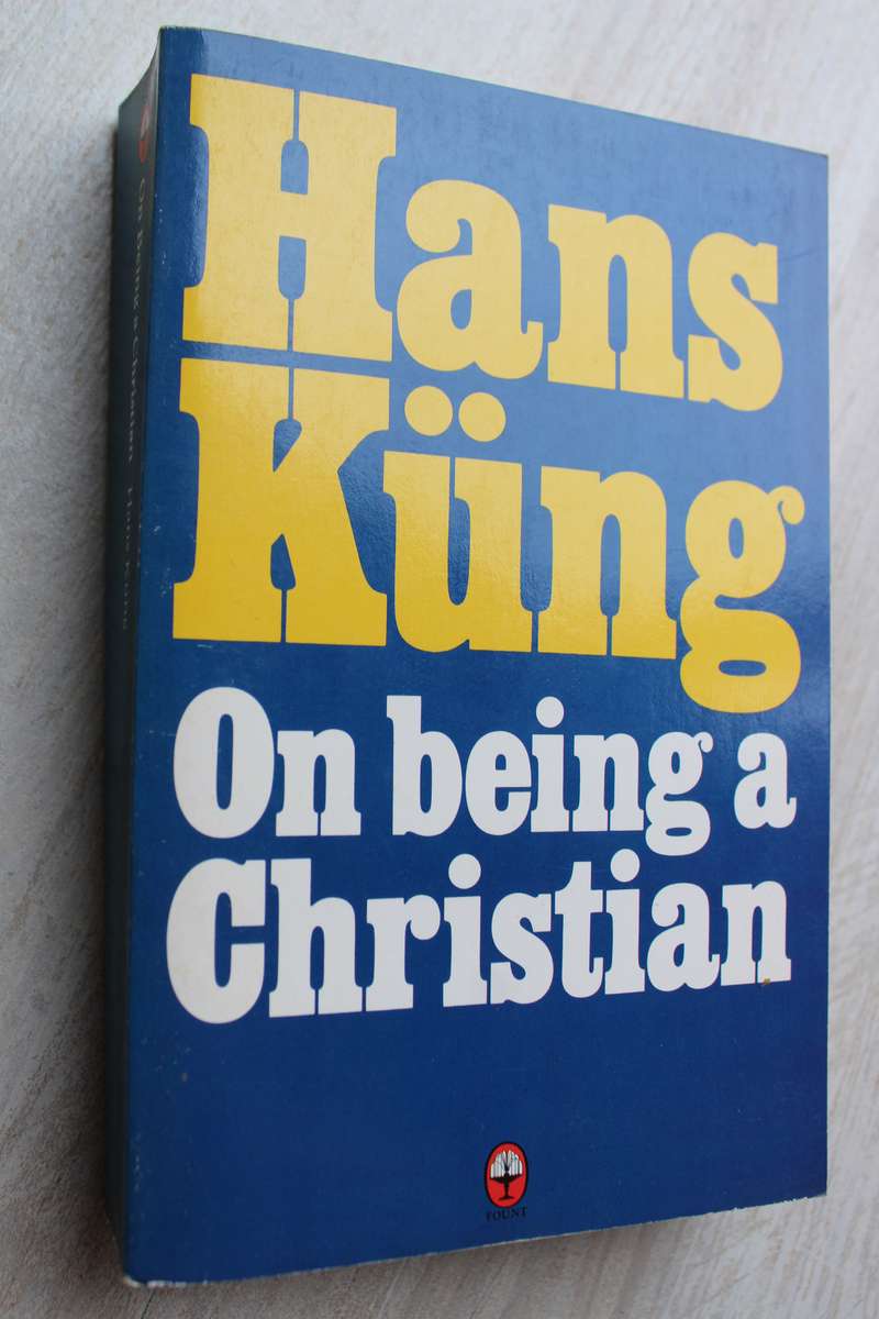 On being a Christian - Hans Kung