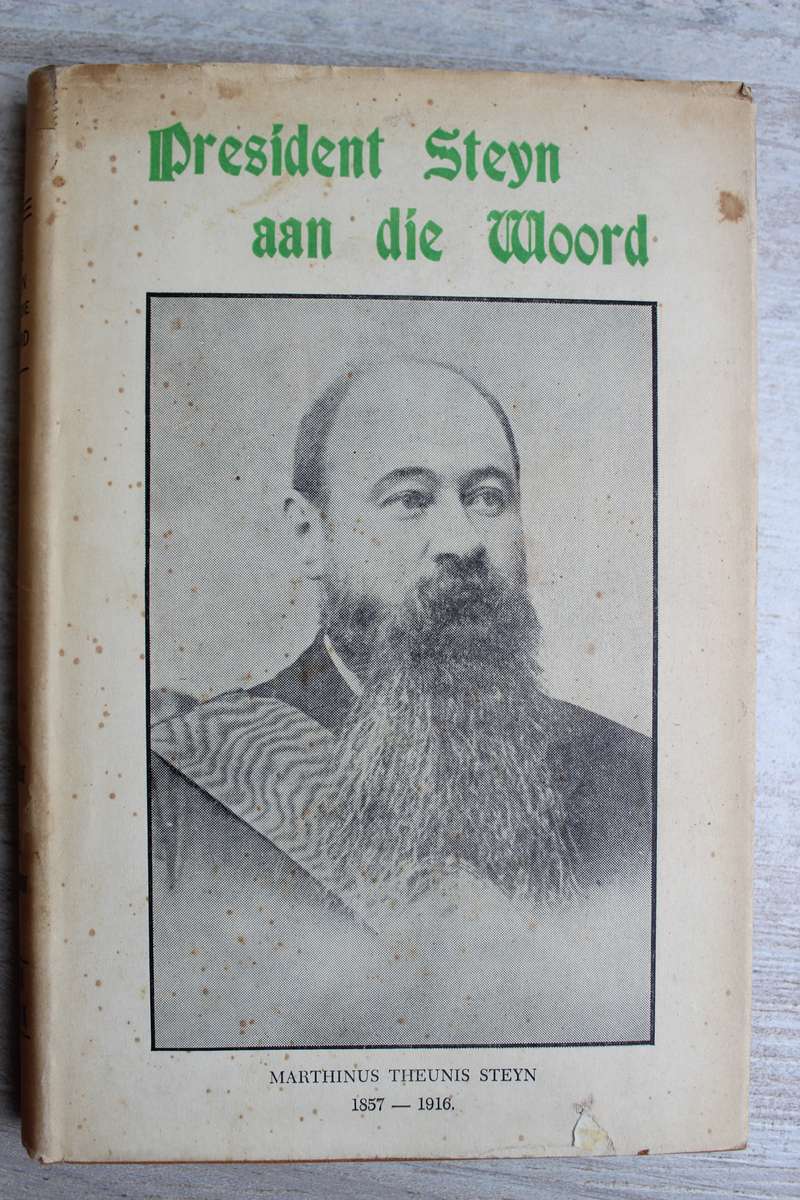 President Steyn aan die woord (Dr JJ Oberholster en MCE van Schoor)