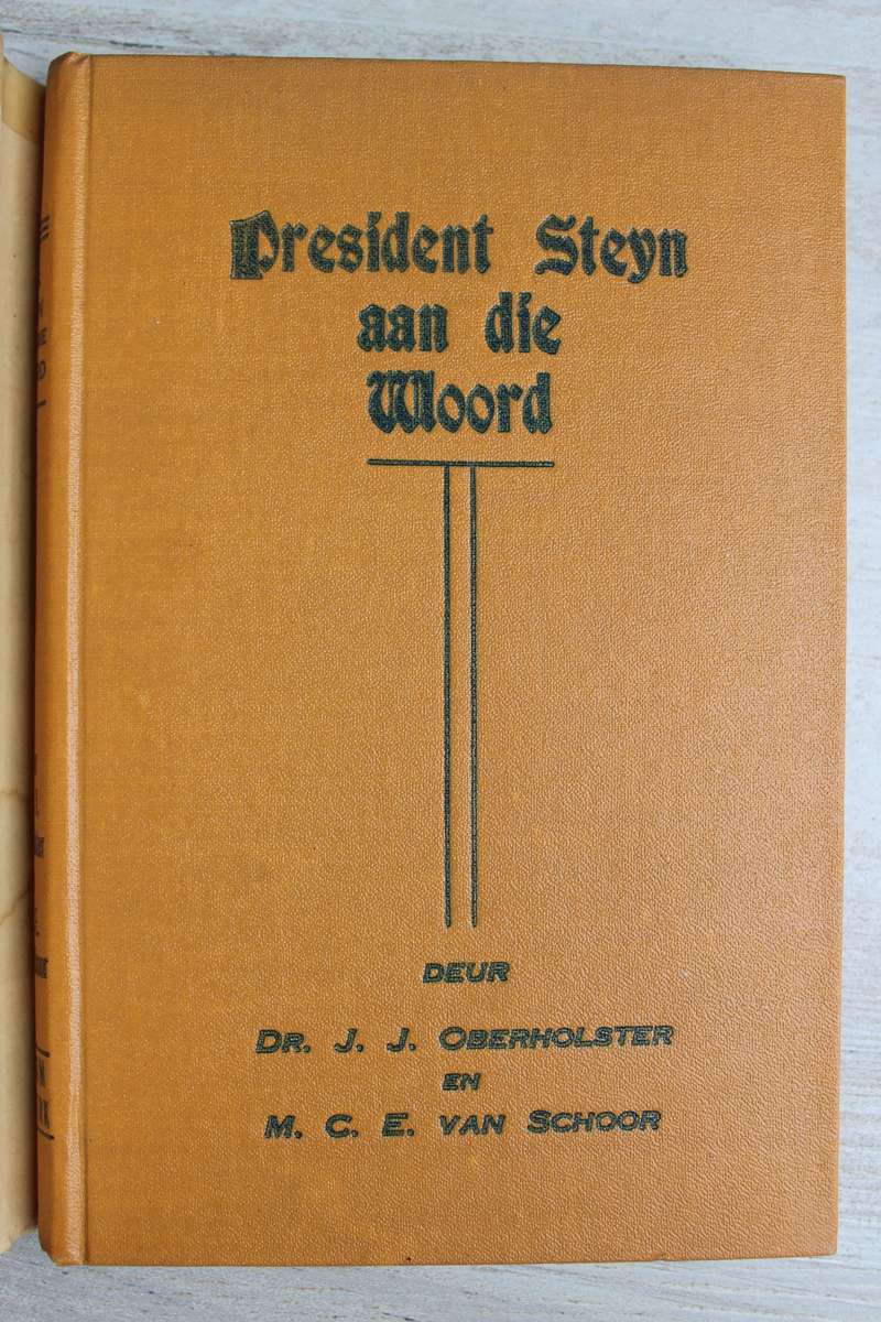 President Steyn aan die woord (Dr JJ Oberholster en MCE van Schoor)