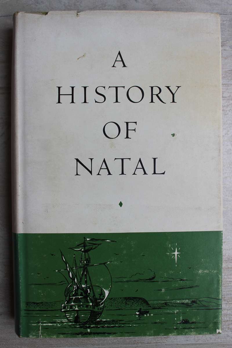 A History of Natal - Brookes, Edgar H., Webb, Col