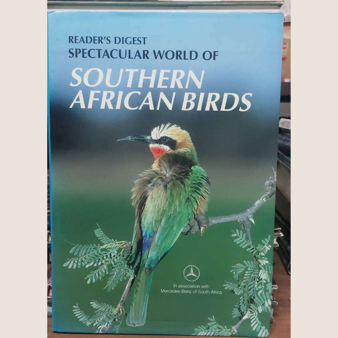 Spectacular World of Southern African Birds - Readers Digest