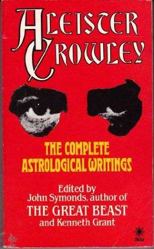 The Complete Astrological Writings - Aleister Crowley (Softcover)
