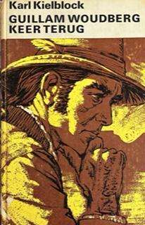 Guillam Woudberg keer terug. Karl Kielblock.