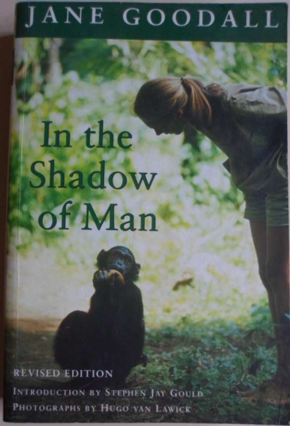 In the Shadow of Man - Jane Goodall. SIGNED!