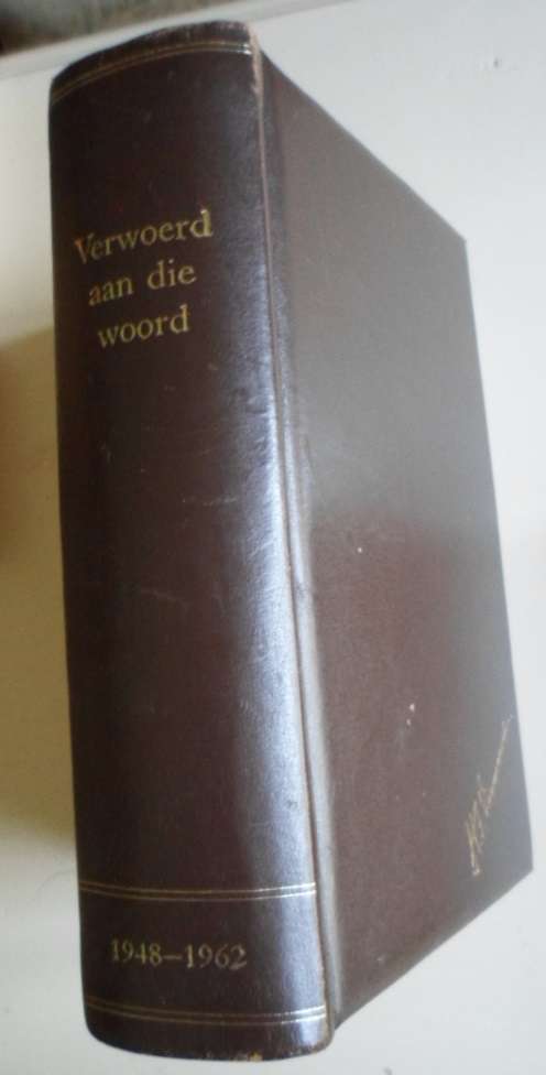 Verwoerd aan die Woord - GETEKEN. Volleer gebind.