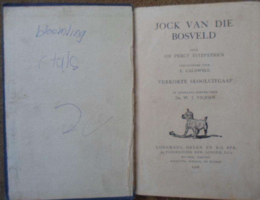 Jock van die Bosveld - Sir Percy  Fitzpatrick. 1928. Vertaler: Dr W.J. Viljoen.