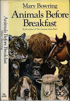 Animals Before Breakfast. Bowring Mary.